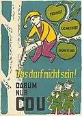 Der Deutsche Michel sägt, zur Freude der Sowjets, am Ast, auf dem er sitzt. Wahlkampfplakat des Kalten Krieges, 1957