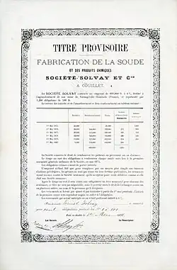 Globalzertifikat über 100 Anleihen Nr. 1–100 der Société Solvay & Cie. zu je 500 Francs, ausgegeben am 1. Mai 1874 an Ernest Solvay und von ihm eigenhändig unterschrieben als leitender Direktor. Die mit 6 % verzinste Anleihe im Gesamtbetrag von 600.000 Francs wurde aufgenommen für den Bau eines Werkes in Dombasle-sur-Meurthe in Frankreich.