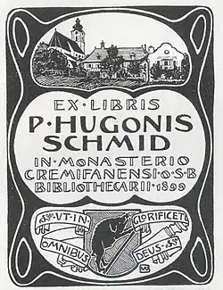 Für Pater Hugo Schmid (1899), Kapitular und Bibliothekar im Stift Kremsmünster.