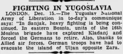 Ein Nachrichtenbericht aus London vom 15. Dezember 1943 über die Eroberung von Kladanj durch die 16. Muslimische Brigade von den Deutschen während des Unternehmens Kugelblitz, veröffentlicht in „The Indian Express“.