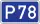 P78