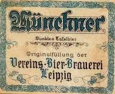 Etikett der Vereinsbrauerei Leipzig, Münchner Dunkles Tafelbier