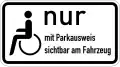 Nicht im bundesweiten Verkehrszeichenkatalog, aber bis 1992 in etlichen Varianten deutschlandweit in Benutzung, seit 1992 ohne das Wort „nur“