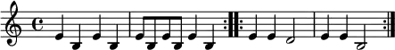  \relative c' { \key c \major \repeat volta 2 { e b e b e8 b8 e8 b8 e4 b4 } \repeat volta 2 { e4 e d2 e4 e b2 }} \addlyrics {  } 