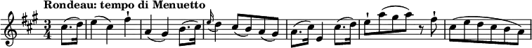 
\relative c' {
   \version "2.18.2"
   \key a \major
   \time 3/4
   \tempo "Rondeau: tempo di Menuetto"
   \tempo 4 = 130
\partial 4 cis'8. (d16)
e4 (cis) fis-!
a, (gis) b8. (cis16)
\appoggiatura  e16 d4 cis8 (b) a (gis)
a8. (cis16) e,4 cis'8. (d16)
e8-! a (gis a) r8 fis-!
cis8 (e d cis b a)
}
