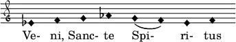  { \clef "petrucci-g" \override Staff.TimeSignature #'stencil = ##f \set Score.timing = ##f \override Voice.NoteHead #'style = #'harmonic-black es'1 f'1 g'1 as'1 g'1 (f'1) es'1 f'1 } \addlyrics { Ve- ni, Sanc- te Spi- ri- tus } 