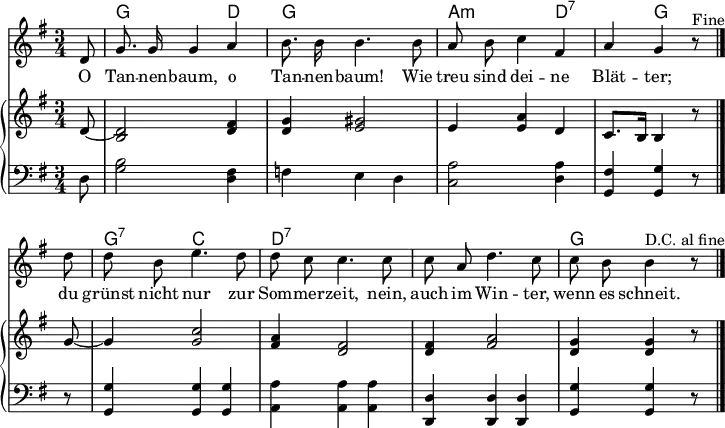 \header { tagline = ##f }
\paper { paper-width = 200\mm }
\layout { indent = 0
\context { \Score \remove "Bar_number_engraver" }
\context { \Voice \remove "Dynamic_engraver" }
}
global = { \key g \major \time 3/4 \partial 8 }
chordNamesC = \chordmode { \global \set midiInstrument = "acoustic guitar (nylon)"
\set chordChanges = ##t \transpose c c, {
s8 | g2\pp d4 | g2. | a2:m d4:7~ | d:7 g s8 }
}
chordNamesV = \chordmode { \set midiInstrument = "acoustic guitar (nylon)"
\set chordChanges = ##t \transpose c c, {
s8 | g4:7 c2 | d2.:7 | d:7 | g2 s8 \bar "|." }
}
sopranoC = \relative c' { \global \autoBeamOff \set midiInstrument = "flute"
d8 | g8. g16 g4 a | b8. b16 b4. b8 | a b c4 fis, | a g r8^"Fine" \bar "|." \break
}
sopranoV = \relative c' { \autoBeamOff \set midiInstrument = "flute"
d'8 | d b e4. d8 | d c c4. c8 | c a d4. c8 | c b b4^"D.C. al fine" r8 \bar "|."
}
verse = \lyricmode {
O Tan -- nen -- baum, o Tan -- nen -- baum!
Wie treu sind dei -- ne Blät -- ter;
du grünst nicht nur zur Som -- mer -- zeit,
nein, auch im Win -- ter, wenn es schneit.
O Tan -- nen -- baum, o Tan -- nen -- baum,
wie treu sind dei -- ne Blät -- ter.
}
rightC = \relative c' { \global
d8~\pp | <d b>2 <fis d>4 | <g d> <gis e>2 | e4 <a e> d, | c8. b16 b4 r8
}
rightV = \relative c' {
g'8~ | g4 <c g>2\pp | <a fis>4 <fis d>2 | <fis d>4 <a fis>2 | <g d>4 q r8 \bar "|."
}
leftC = \relative c' { \global
d,8 | <b' g>2\p <fis d>4 | f e d | <a' c,>2 <a d,>4 | <fis g,> <g g,> r8
}
leftV = \relative c' {
r8 | <g g,>4 q q | <a a,> q q | <d, d,> q q | <g g,> q r8 \bar "|."
}
\score {
<<
\new ChordNames { \chordNamesC \chordNamesV }
\new Staff { \sopranoC \sopranoV } \addlyrics \verse
\new PianoStaff <<
\new Staff { \rightC \rightV }
\new Staff { \clef bass \leftC \leftV }
>>
>>
\layout { }
}
\score { \unfoldRepeats {
<< \chordNamesC \\ \sopranoC \\ \leftC \\\rightC >>
<< \chordNamesV \\ \sopranoV \\ \leftV \\\rightV >>
<< \chordNamesC \\ \sopranoC \\ \leftC \\\rightC >>
}
\midi {
\tempo 4 = 90
\context { \Score midiChannelMapping = #'instrument }
\context { \Staff \remove "Staff_performer" }
\context { \Voice \consists "Staff_performer" }
}
}