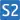 S2